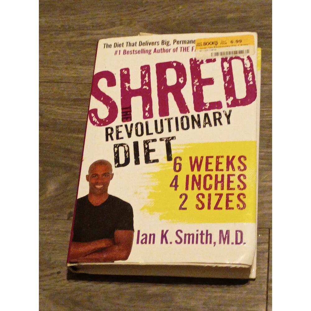 Shred: the Revolutionary Diet : 6 Weeks 4 Inches 2 Sizes by Ian K. Smith (2012,